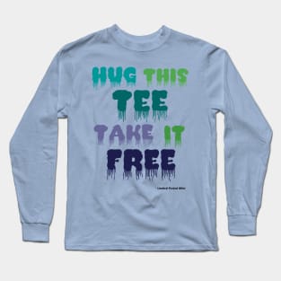 Tee For Free Long Sleeve T-Shirt